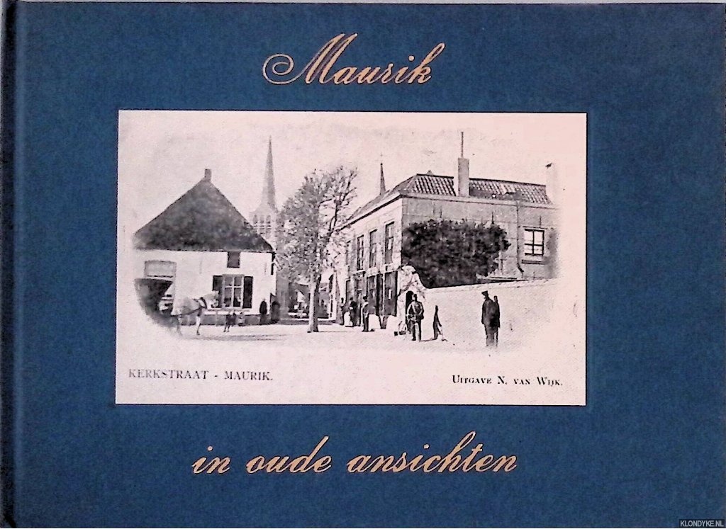 Einde, W.J.A. van 't - Maurik in oude ansichten