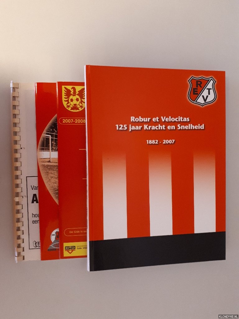 Straates, Arvid & Wilma van Gemund & Ewald de Boer & Robert Erkens & Gerben Spies - Robur et Velocitas: 125 jaar Kracht en Snelheid 1882-2007