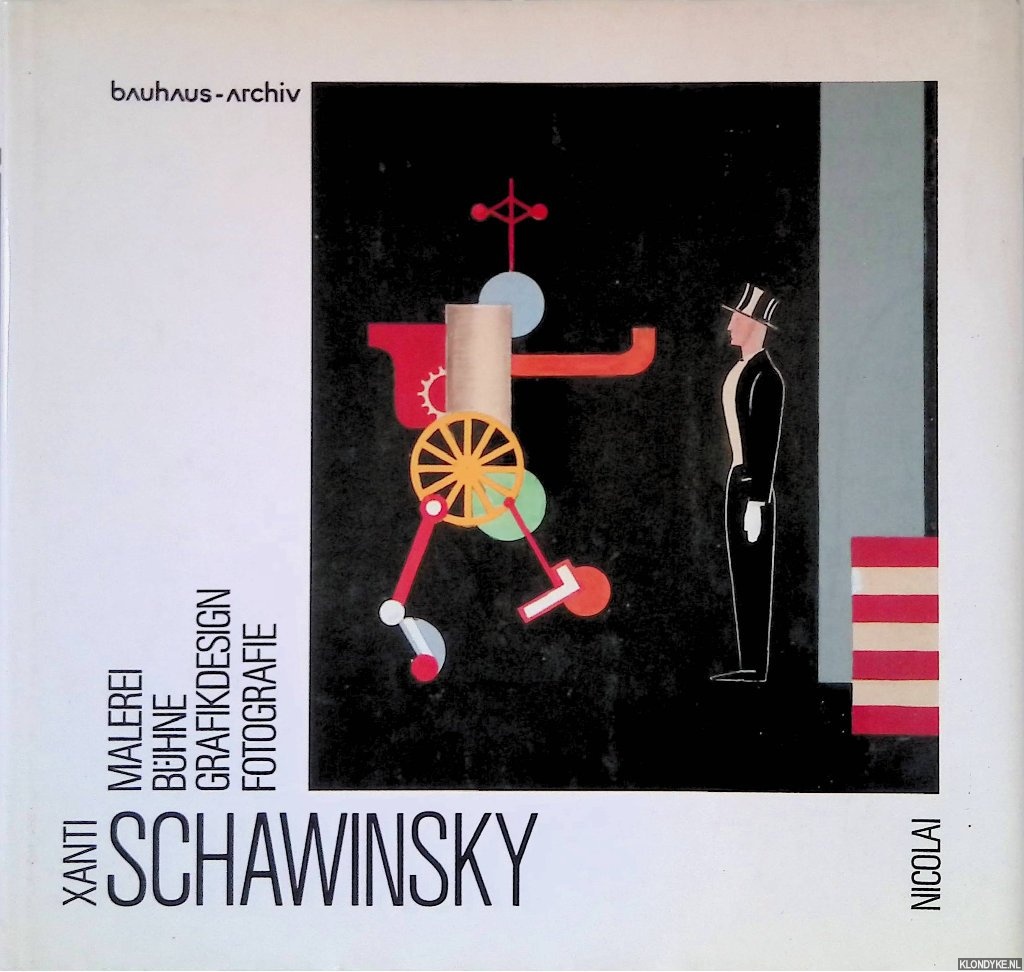 Hahn, Peter - Xanti Schawinsky: Malerei, Bhne, Grafikdesign, Fotografie
