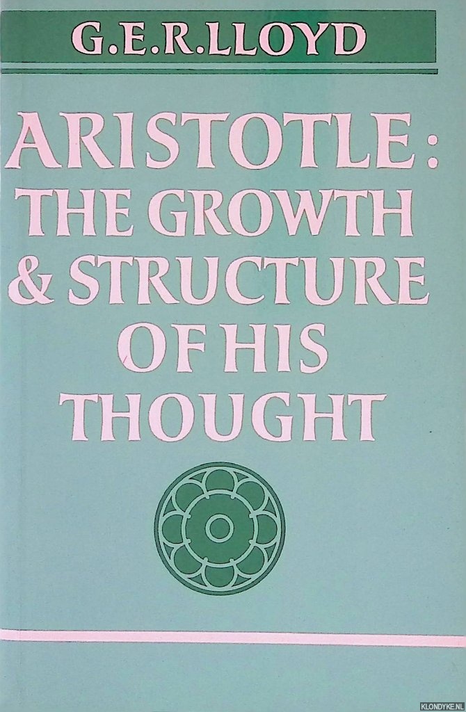 Broadie, Sarah - Aristotle: The Growth and Structure of his Thought