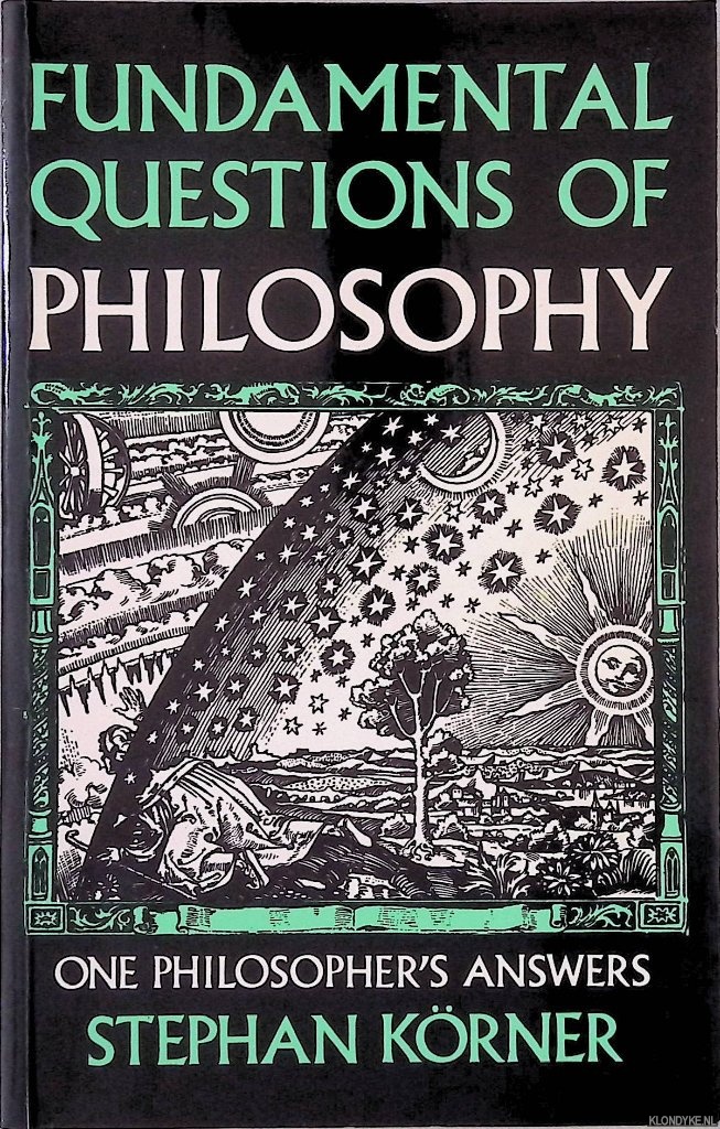 Korner, Stephan - Fundamental Questions in Philosophy: One Philosopher's Answers