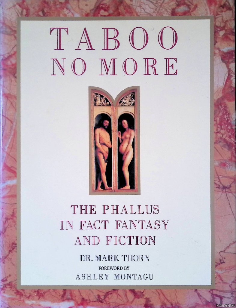 Thorn, Mark - Taboo No More: The Phallus in Fact, Fiction, and Fantasy