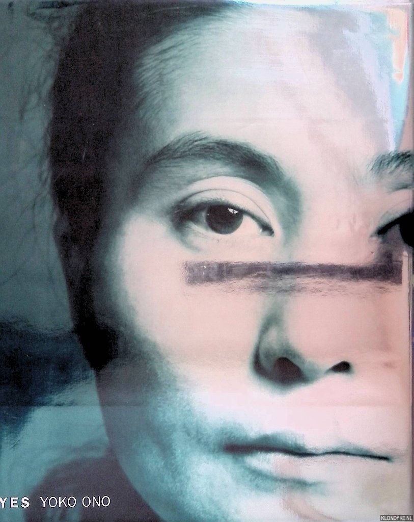Munroe, Alexandra - YES YOKO ONO