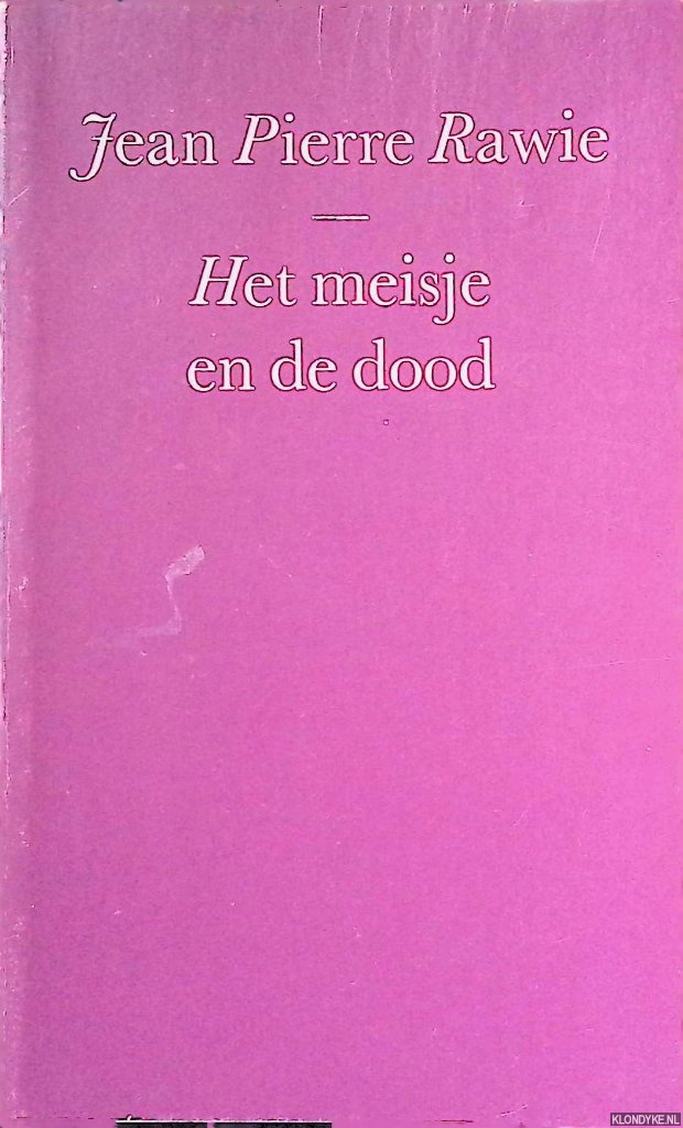 Rawie, Jean Pierre - Het meisje en de dood