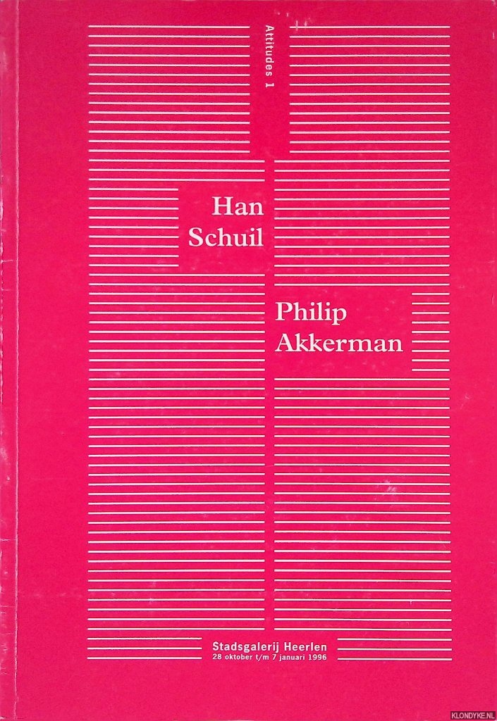 Dippel, Rini - Philip Akkerman; Han Schuil: Attitudes 1