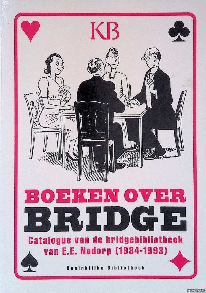 Hoeven, Hans van der (eindredactie) - Boeken over bridge: catalogus van de bridgebibliotheek van E.E. Nadorp (1934-1993)