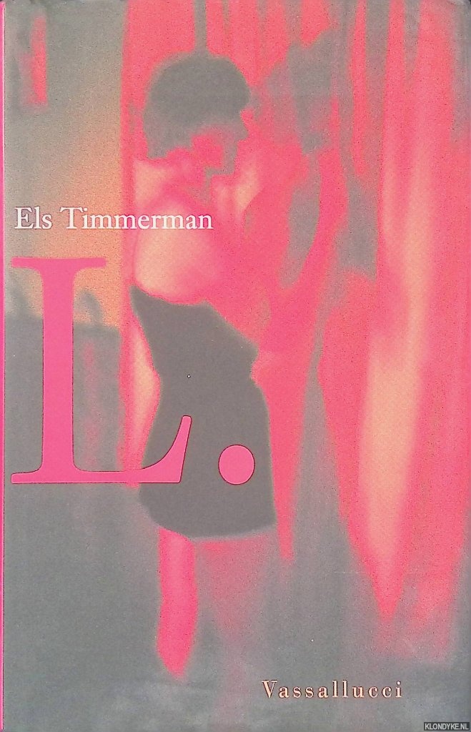 Timmerman, Els - L. Hommage aan een hoer