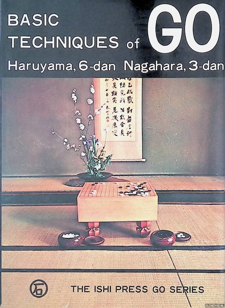 Haruyama, Isamu & Yoshiaki, Nagahara - Basic Techniques of Go
