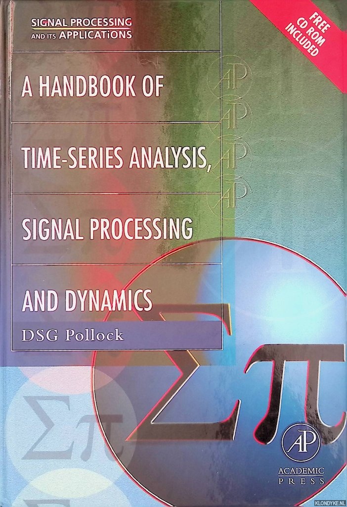 Pollock, D. S. G. - A Handbook of Time-Series Analysis, Signal Processing and Dynamics (Book+CD Rom)
