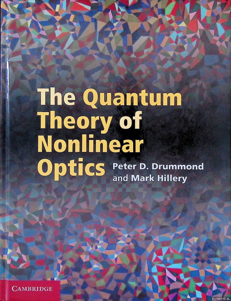 Drummond, Peter D. & Mark Hillery - The Quantum Theory of Nonlinear Optics
