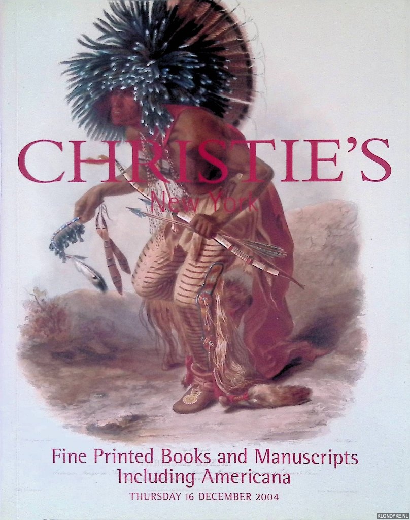 Christie's - Fine Printed Books And Manuscripts Including Americana: Thursday 16 December 2004