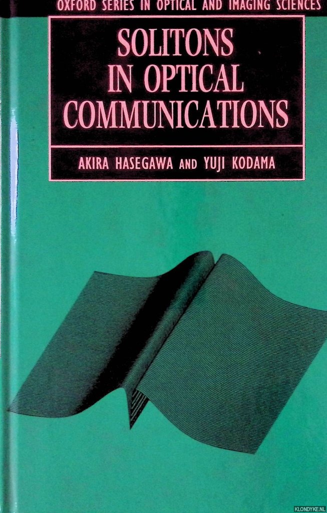Hasegawa, Akira - Solitons in Optical Communications