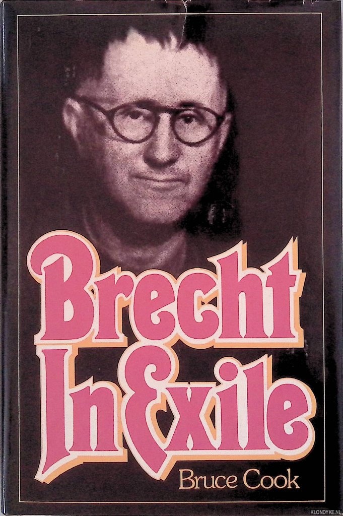 Cook, Bruce - Brecht in Exile