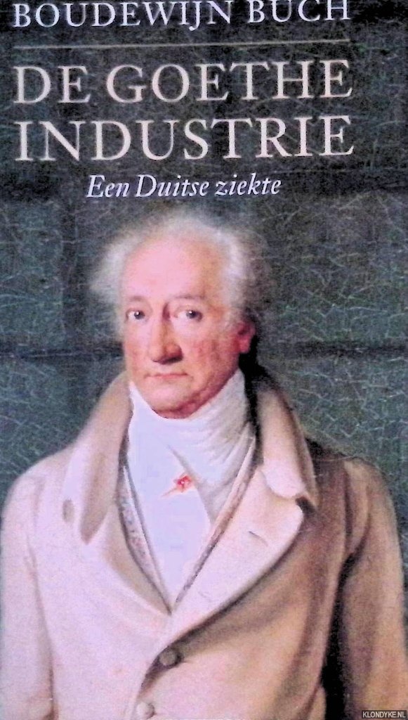 Bch, Boudewijn - De Goethe-industrie: een Duitse ziekte