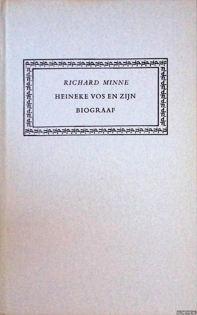 Minne, Richard - Heinke Vos en zijn biograaf