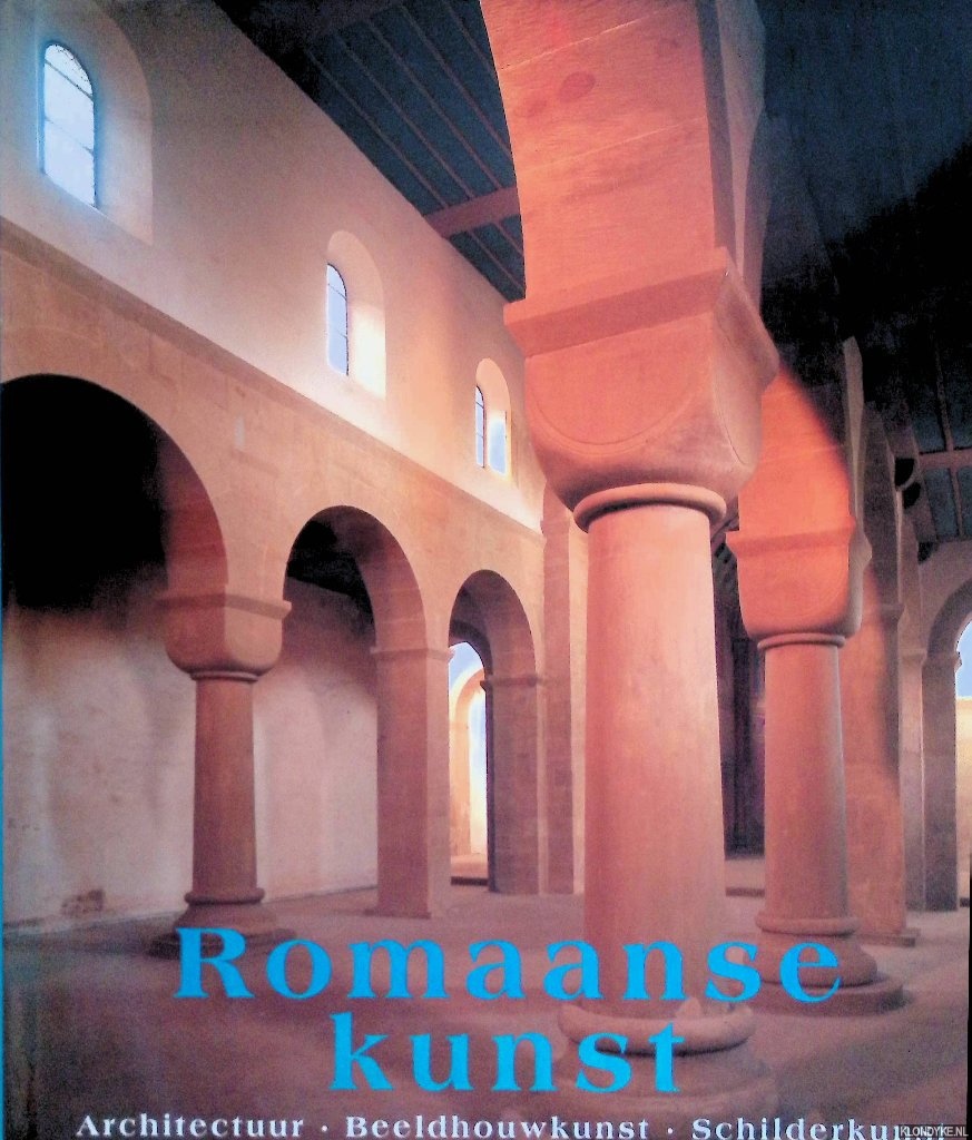 Toman, Rolf - Romaanse kunst: architectuur, beeldhouwkunst, schilderkunst