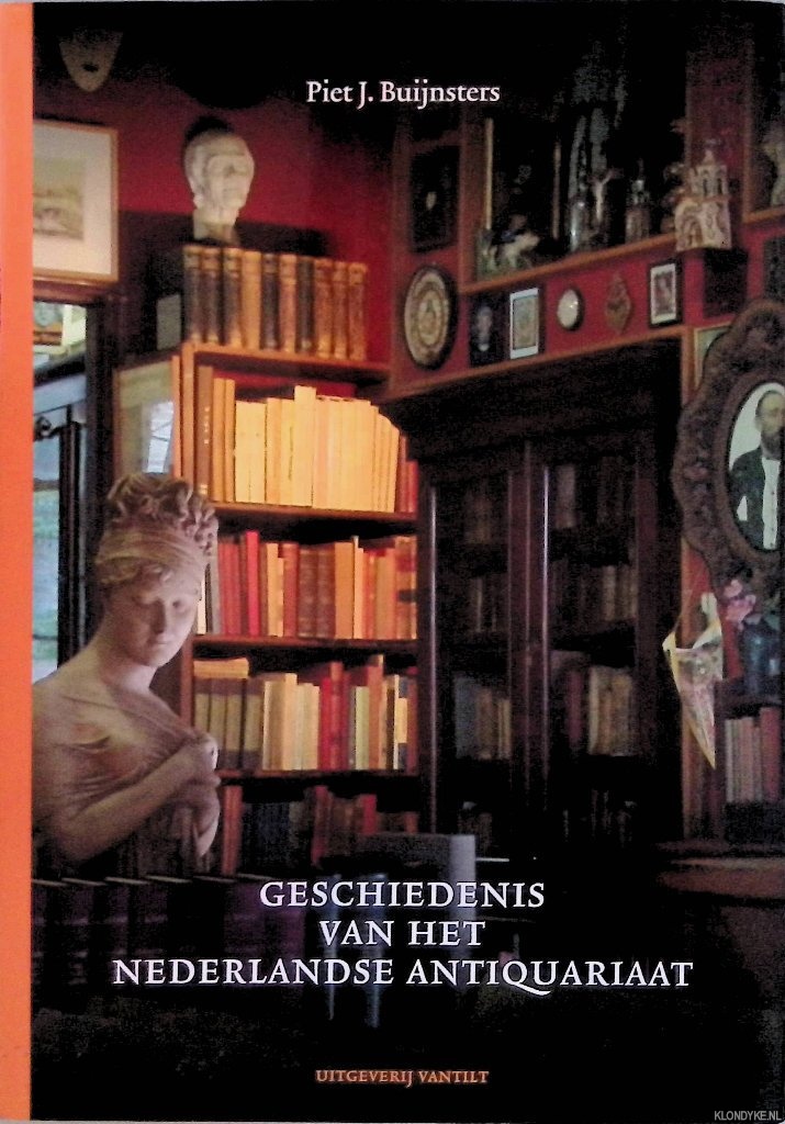 Buijnsters, Piet J. - Geschiedenis van het Nederlandse antiquariaat 1750-2006