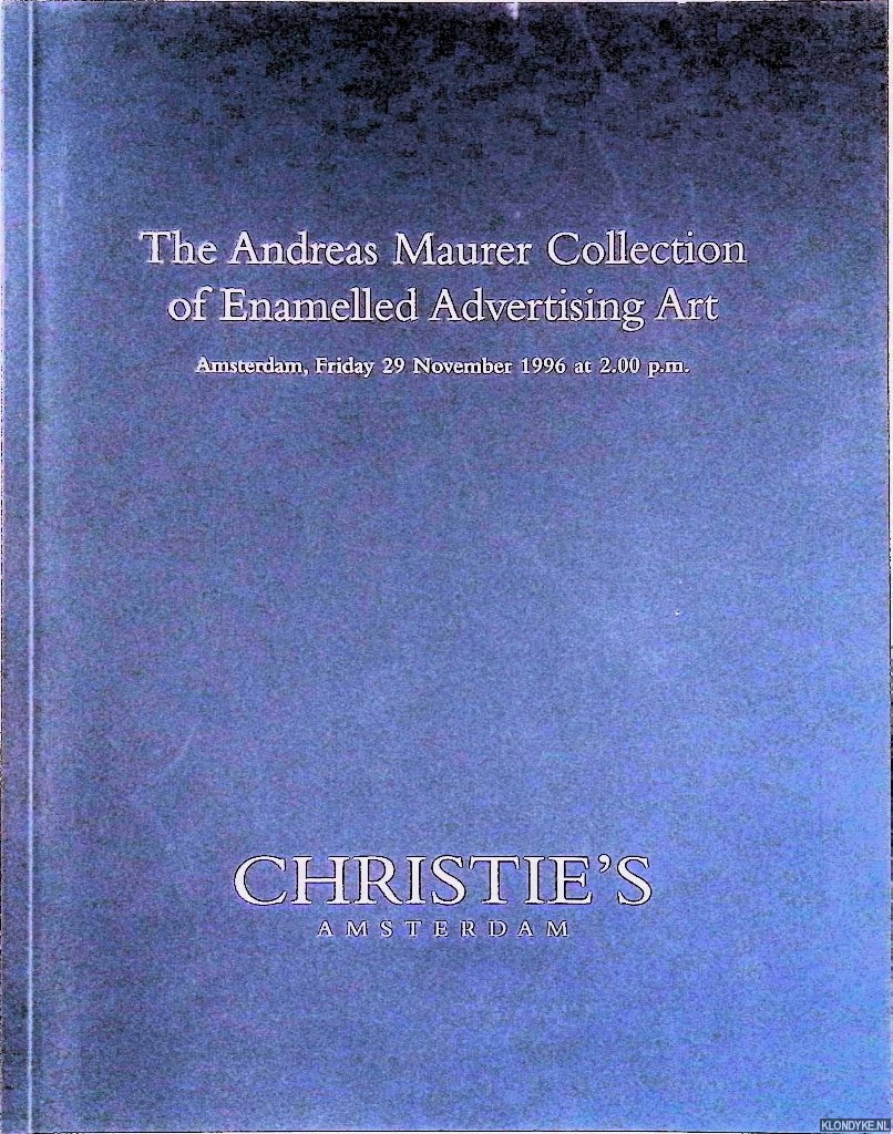 Christie's Amsterdam - The Andreas Maurer Collection of Enamelled Advertising Art