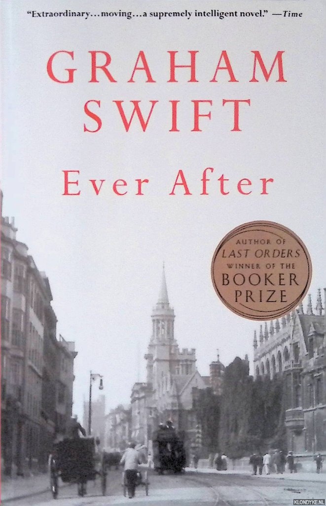 Swift, Graham - Ever After