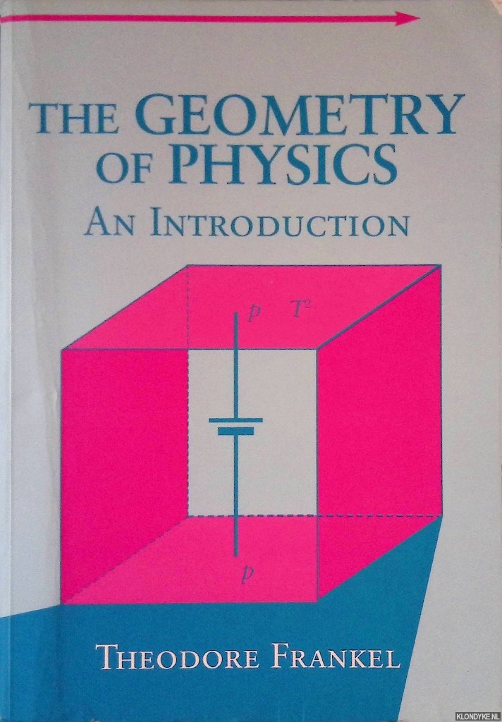 Frankel, Theodore - The Geometry of Physics: An Introduction