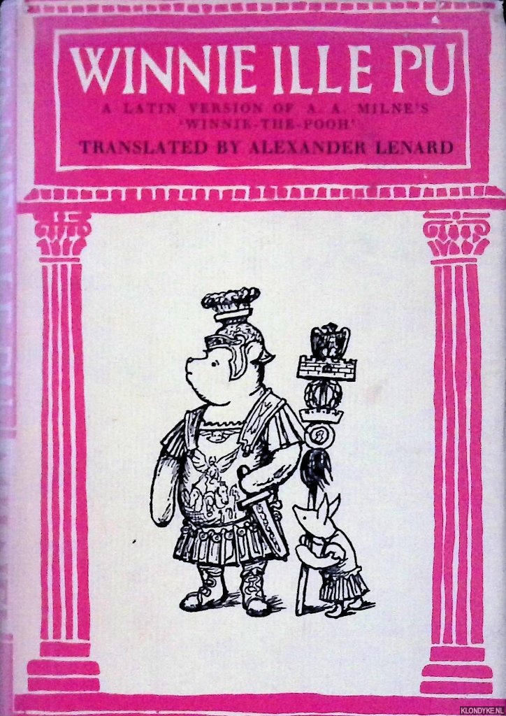 Milne, A.A. & Alexander Lenard (translation) - Winnie Ille Pu: A Latin Version of A.A. Milne's Winnie-the-Pooh