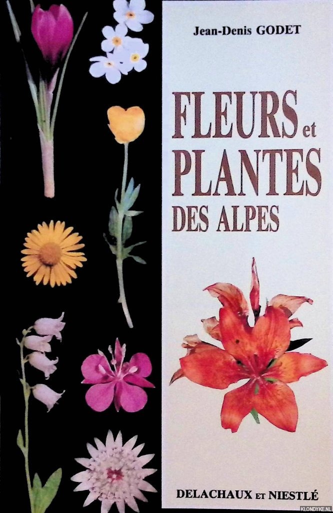 Godet, Jean-Denis - Fleurs et plantes des Alpes