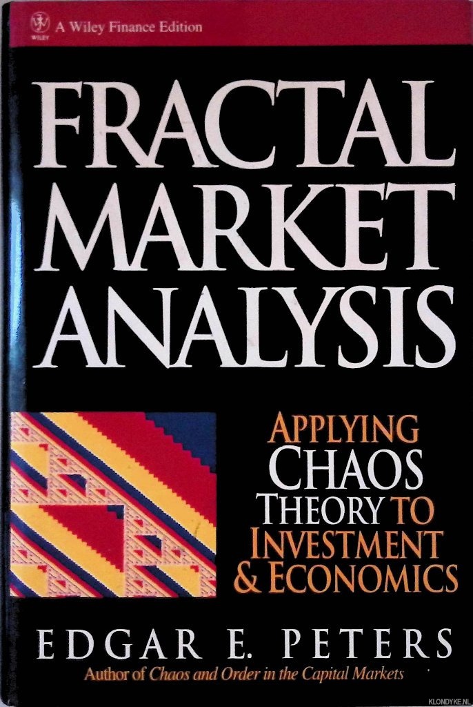 Peters, Edgar E. - Fractal Market Analysis: Applying Chaos Theory to Investment and Economics
