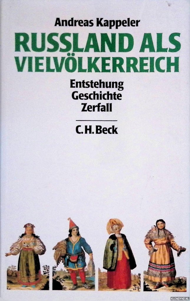 Kappeler, Andreas - Russland als Vielvlkerreich: Entstehung, Geschichte, Zerfall