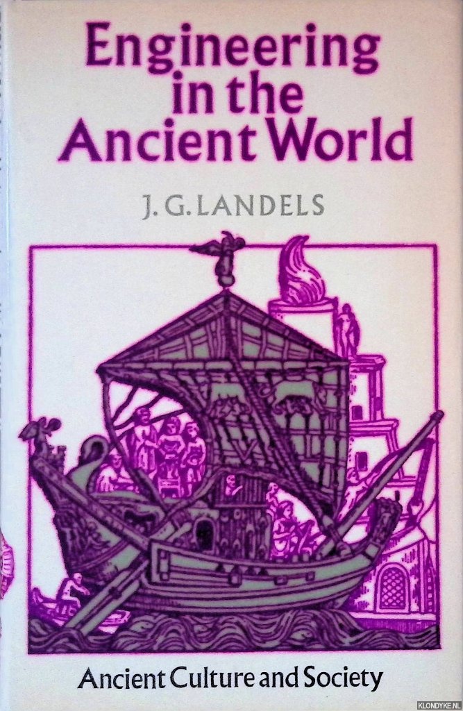 Landels, J.G. - Engineering in the Ancient World