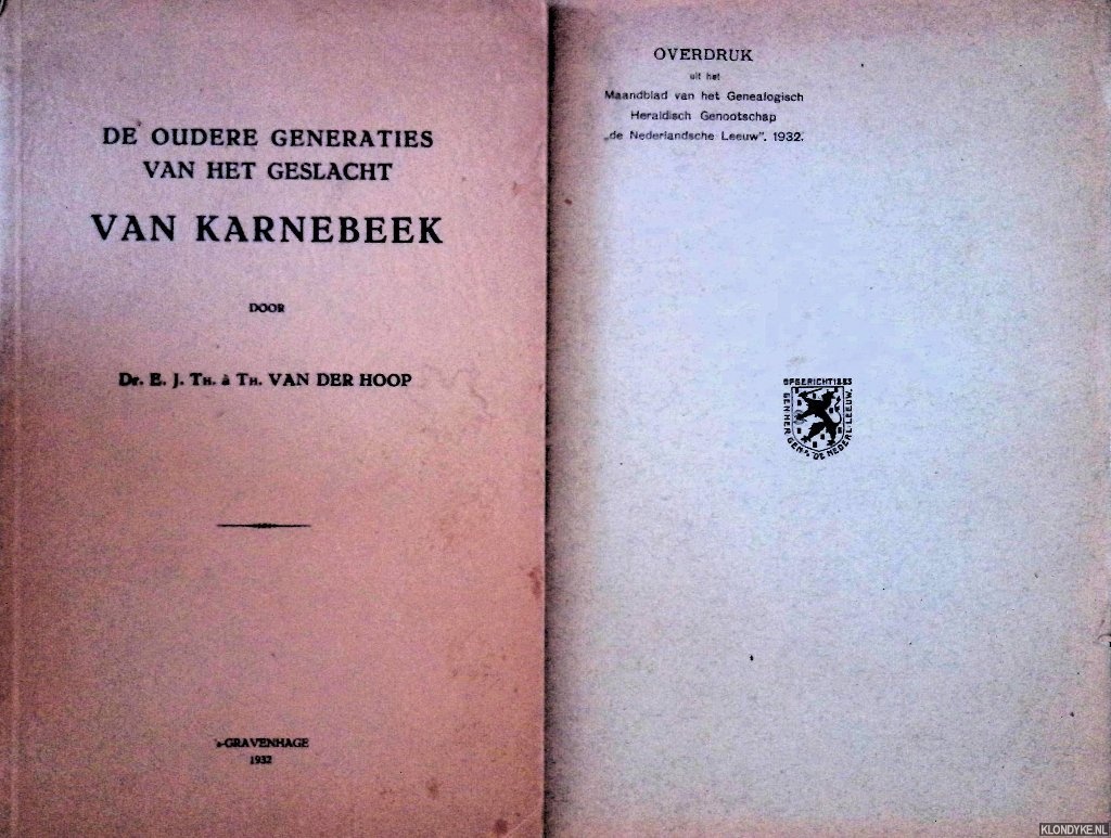 Hoop, Dr. E.J.Th.  Th. Van der - De oudere generatie van het geslacht Van Karnebeek + aanvullingen