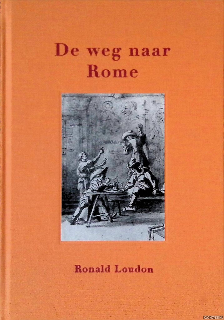 Loudon, Ronald - De weg naar Rome