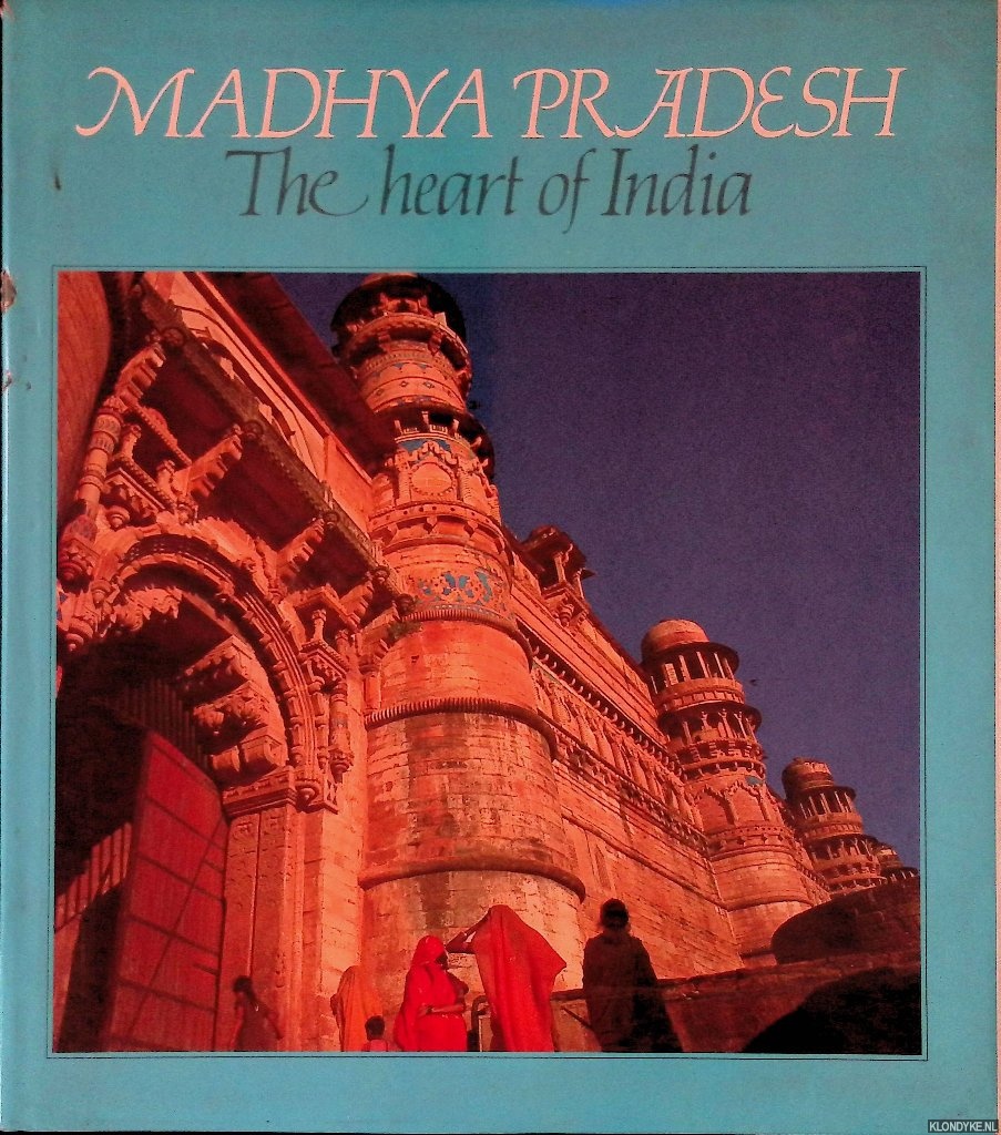Pant, Pushpesh - Madhya Pradesh: the Heart of India
