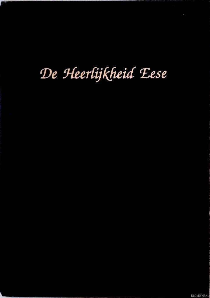 Timmermans, J.F. - De Heerlijkheid Eese *GESIGNEERD*