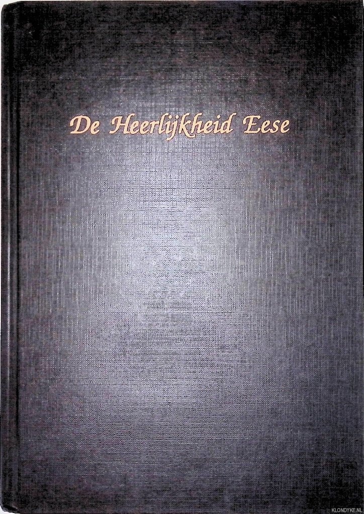 Timmermans, J.F. - De Heerlijkheid Eese