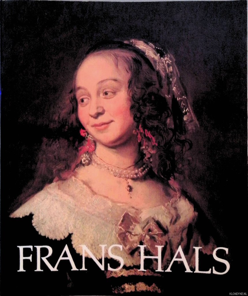 Slive, Seymour - Frans Hals