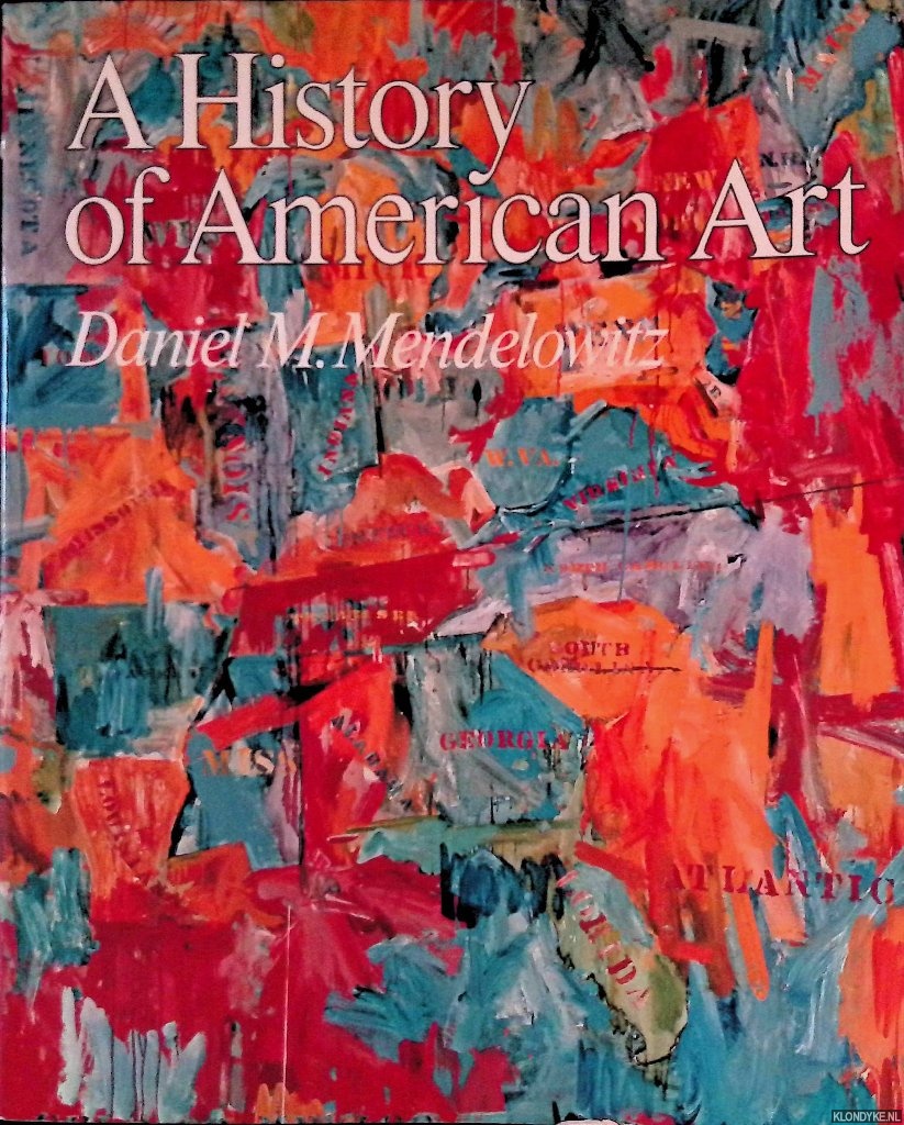Mendelowitz, Daniel M. - A History of American Art