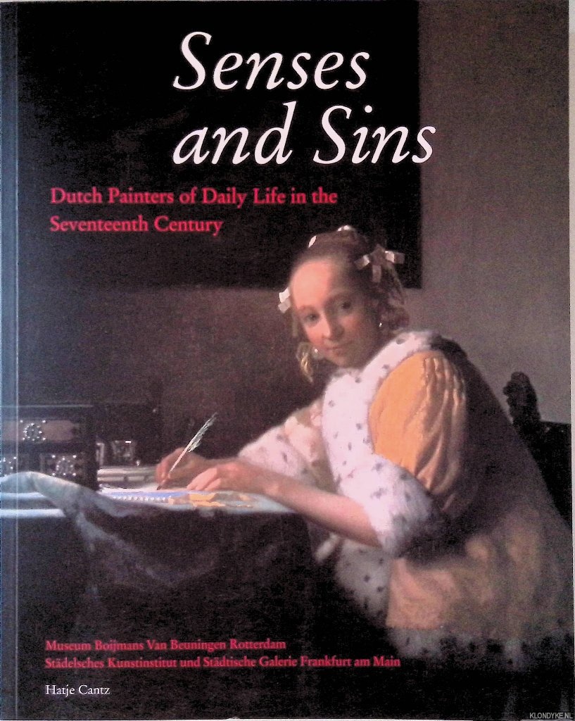 Giltaij, Jeroen - Senses and Sins: Dutch Painters of Daily Life in the Seventeenth Century