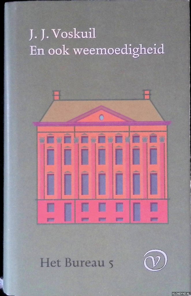 Voskuil, J.J. - Het Bureau 5: En ook weemoedigheid