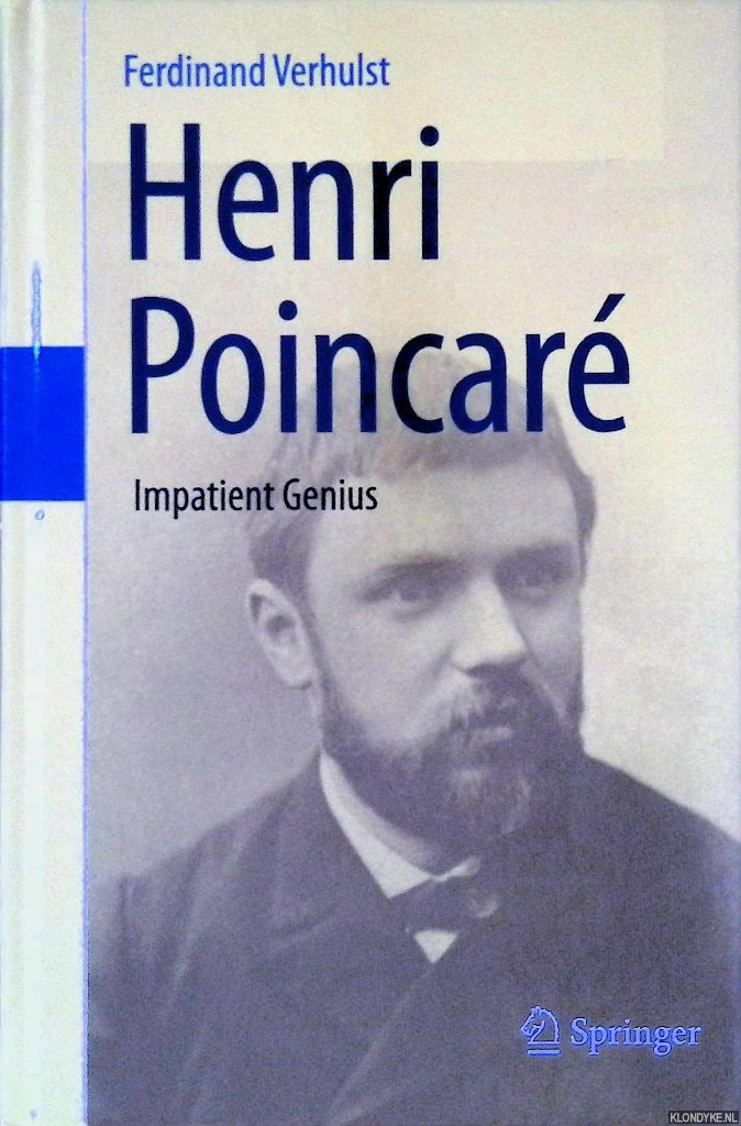Verhulst, Ferdinand - Henri Poincar: Impatient Genius