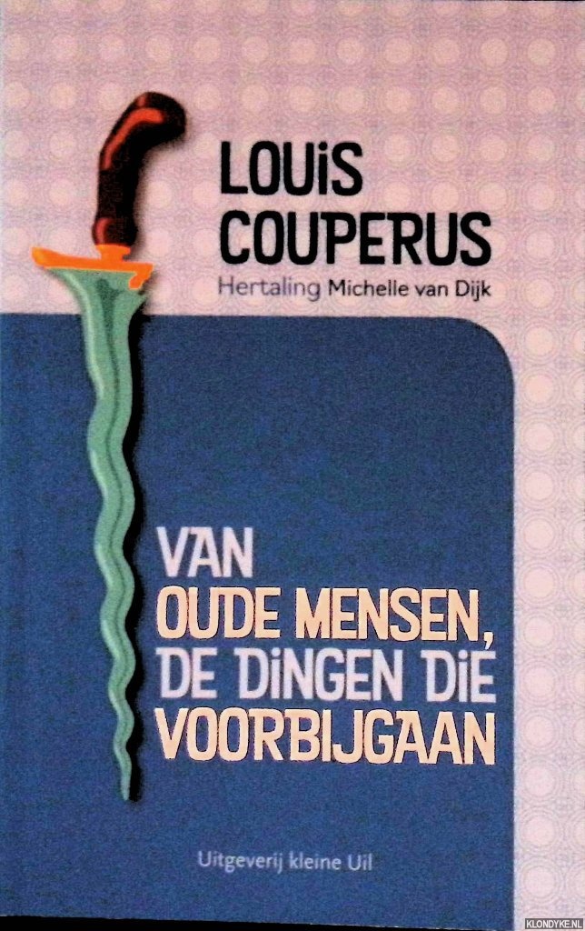 Couperus, Louis - Van oude mensen, de dingen die voorbijgaan