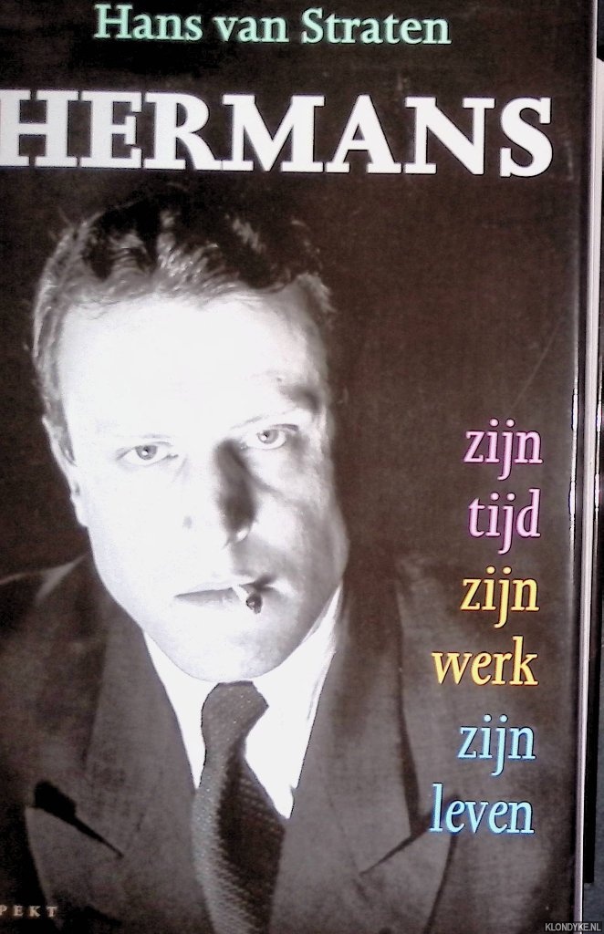 Straten, Hans van - Hermans: zijn tijd, zijn werk, zijn leven
