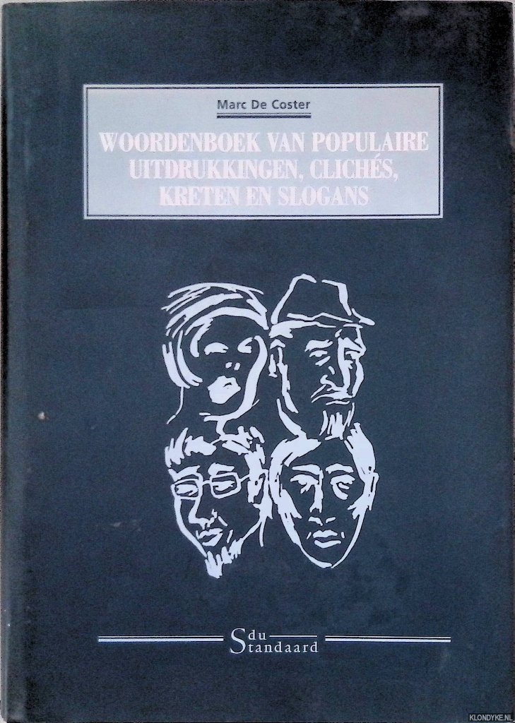 Coster, Marc De - Woordenboek van populaire uitdrukkingen, cliches, kreten en slogans