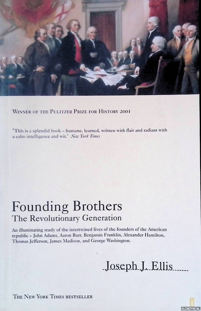Ellis, Joseph E. - Founding Brothers: The Revolutionary Generation