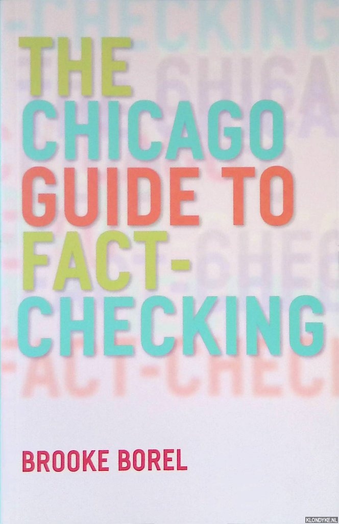 Borel, Brooke - The Chicago Guide to Fact-Checking