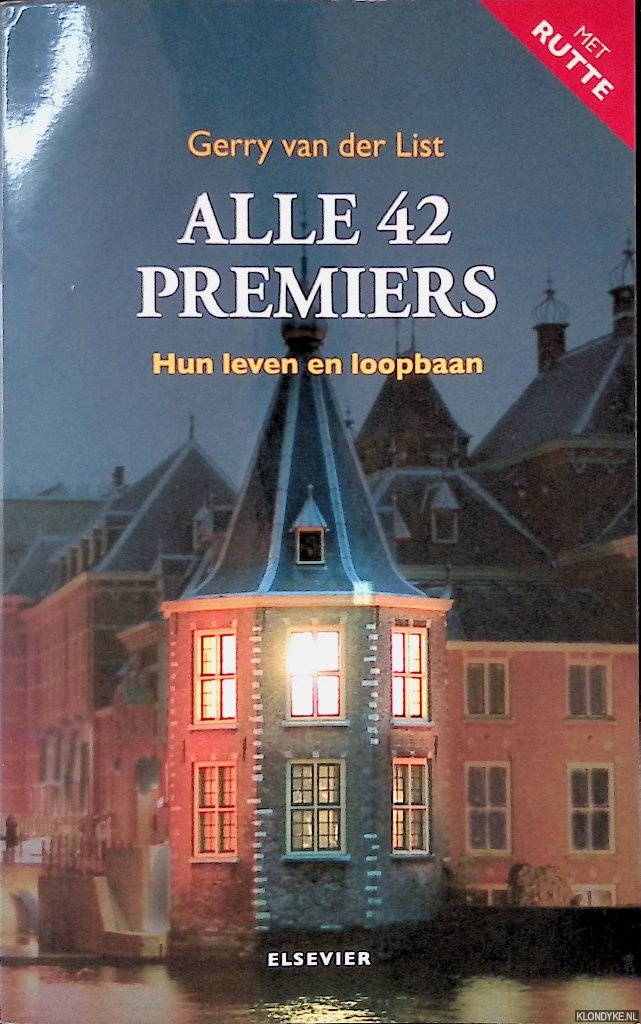 List, Gerry van der - Alle 42 premiers: hun leven en loopbaan