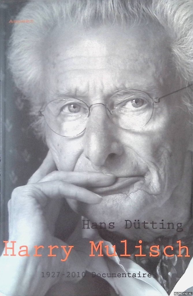 Dtting, Hans - Harry Mulisch 1927-2010: een documentaire