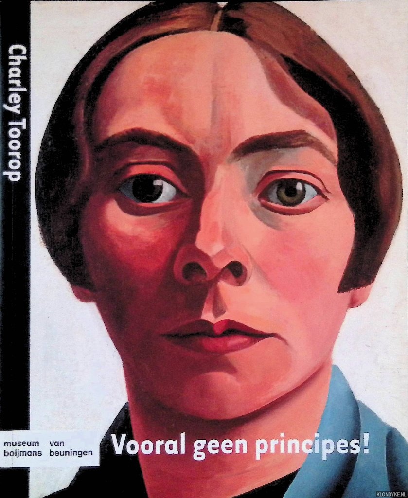 Bosma, Marja - Charley Toorop: vooral geen principes!