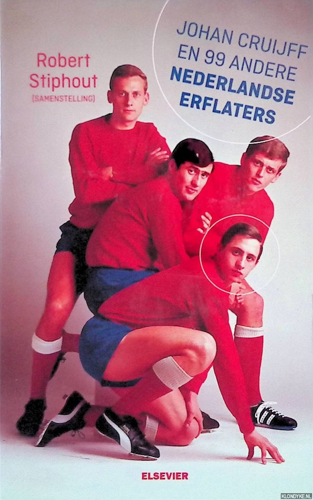 Stiphout, Robert - Nederlandse erflaters: Johan Cruijff en 99 andere erflaters