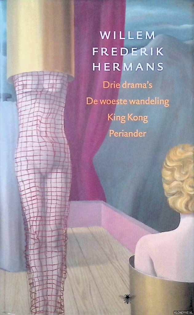 Hermans, Willem Frederik - Volledige werken 10: Drie drama's; De woeste wandeling; King Kong; Periander