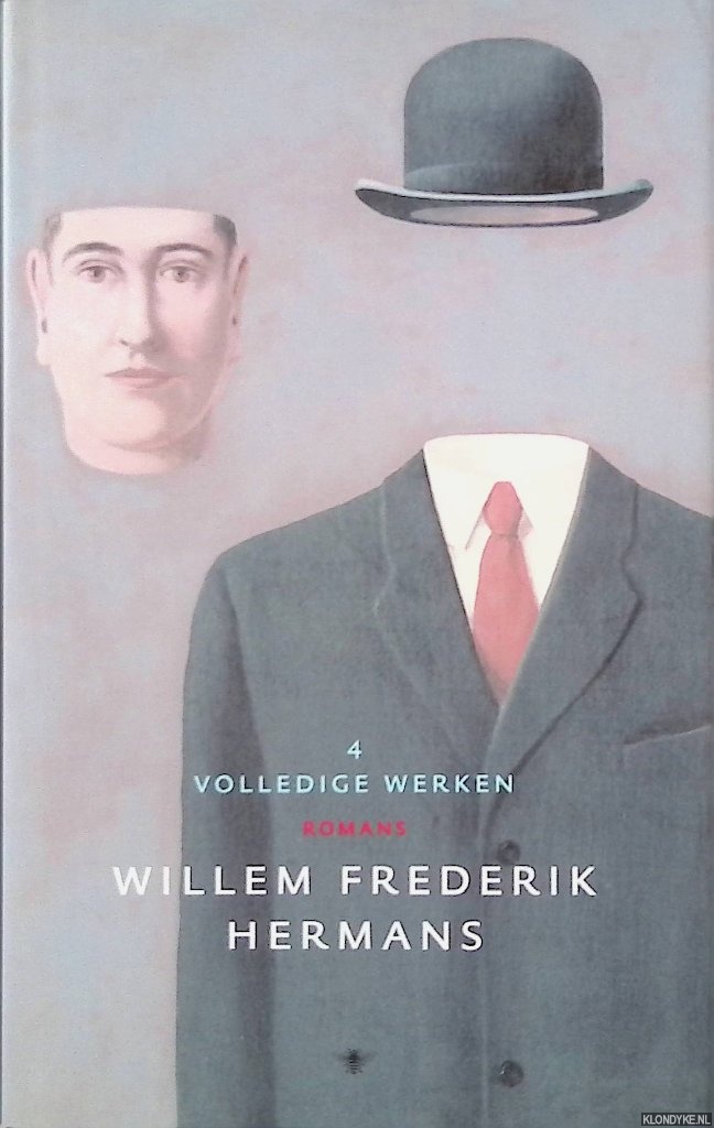 Hermans, Willem Frederik - Volledige werken 4: Herinneringen van een engelbewaarder: de wolk van niet weten; Het evangelie van O. Dapper Dapper